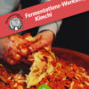 Fermentations-Workshop Kimchi