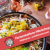 Fermentations-Workshop Wildkräuter & Blüten Fermentations-Workshop Wildkräuter & Blüten